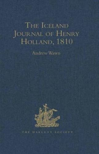 Beispielbild fr The Iceland Journal of Henry Holland, 1810 (Hakluyt Society Second Series) zum Verkauf von Recycle Bookstore