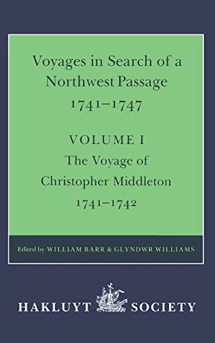 Beispielbild fr Voyages to Hudson Bay in Search of a Northwest Passage, 1741-47, Volume I: The Voyage of Christopher Middleton 1741-1742 (Hakluyt Society 2nd Ser. 177) zum Verkauf von Powell's Bookstores Chicago, ABAA