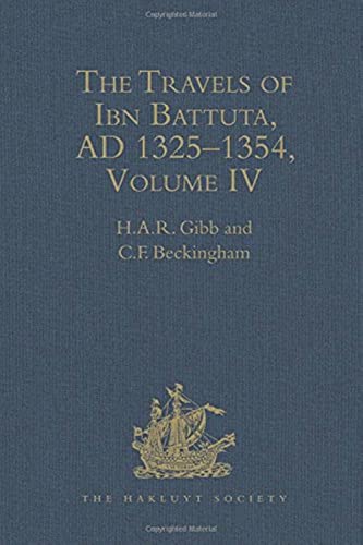 Imagen de archivo de The Travels of Ibn Battuta, AD 13251354: Volumes I - V: v. 4 (Hakluyt Society, Second Series) a la venta por Chiron Media