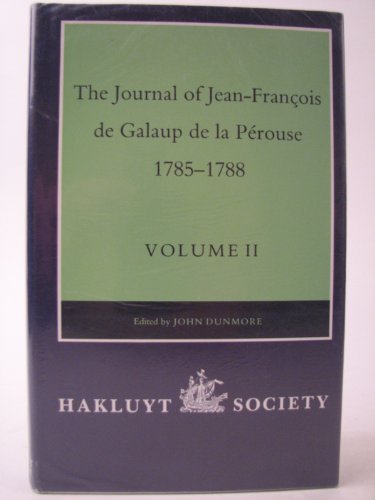 9780904180398: The Journal of Jean-Francois de Galaup de La Perouse, 1785-1788, Volume II (Works Issued by the Hakluyt Society,)