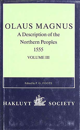 9780904180596: Olaus Magnus, a Description of the Northern Peoples, 1555, Volume III (Hakluyt Society, Second Series, 188)