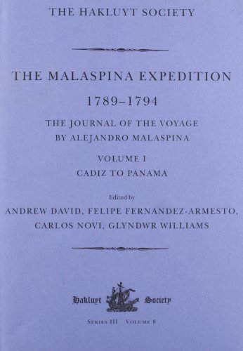 Imagen de archivo de The Malaspina Expedition 1789-1794: Journal of the Voyage by Alejandro Malaspina. Volume I: Cdiz to Panam a la venta por Time Tested Books