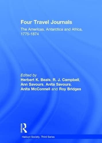 Beispielbild fr Four Travel Journals / The Americas, Antarctica and Africa / 1775-1874 (Hakluyt Society, Third Series) zum Verkauf von Powell's Bookstores Chicago, ABAA