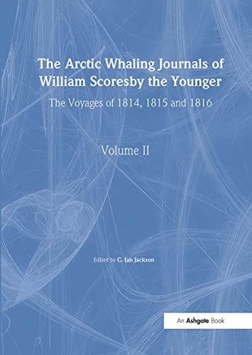 Beispielbild fr The Arctic Whaling Journals of William Scoresby the Younger/ Volume II / The Voyages of 1814, 1815 and 1816 (Hakluyt Society, Third Series) zum Verkauf von 3rd St. Books