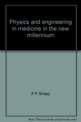 9780904181951: Physics and engineering in medicine in the new millennium