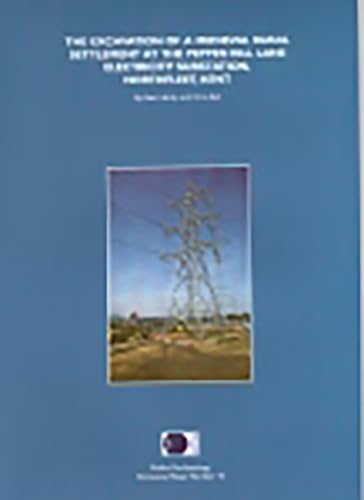 The Excavation of a Medieval Rural Settlement at the Pepper Hill Lane Electricity Substation, Northfleet, Kent (Oxford Archaeology Occasional Paper) (9780904220285) by Hardy, Alan