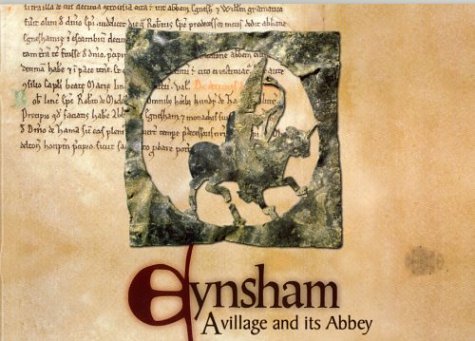 Imagen de archivo de Eynsham: A village and its Abbey a la venta por GF Books, Inc.