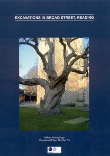 Excavations in Broad Street, Reading: Excavations of Medieval and Early Post-medieval Features at 90-93 Broad St, Reading & the Excavation of Medieval ... 17th-century Tavern or Inn (Occasional Paper) (9780904220421) by Norton, Andrew; Poore, Daniel; Scott, Nicola; Hardy, Alan