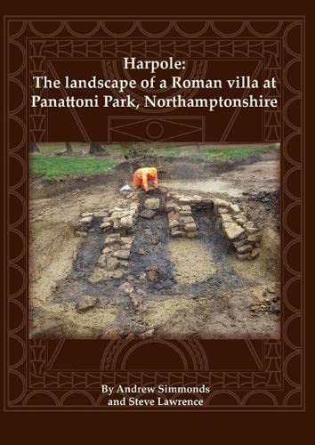 9780904220902: Harpole: The landscape of a Roman villa at Panattoni Park, Northamptonshire