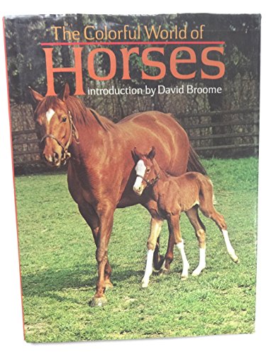 Imagen de archivo de The Colourful World of Horses a la venta por Better World Books