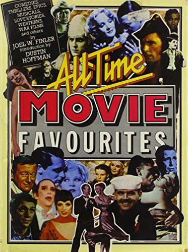 Beispielbild fr All-Time Movie Favourites : Comedies, Thrillers, Epics, Musicals, Love Stories, Westerns, War Films and Others zum Verkauf von Better World Books