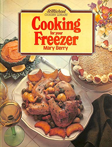 Imagen de archivo de Cooking for your Freezer (St. Michael Cookery Library) a la venta por AwesomeBooks