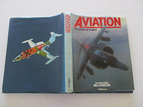 Imagen de archivo de AVIATION: THE STORY OF FLIGHT. a la venta por AwesomeBooks