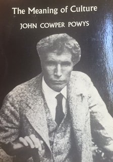 Meaning of Culture (9780904247602) by John Cowper Powys