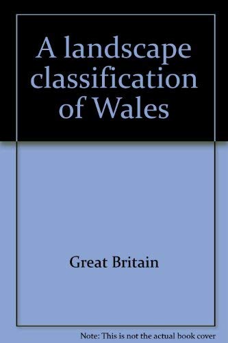 A Landscape Classification of Wales