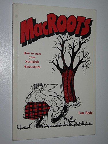 Imagen de archivo de MACROOTS HOW TO TRACE YOUR SCOTTISH ANCESTORS a la venta por Cape Cod Booksellers