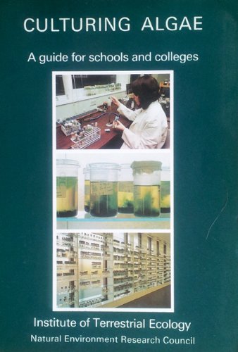 Stock image for CULTURING ALGAE A Guide for Schools and Colleges for sale by C & J Read - Books