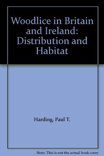Woodlice in Britain and Ireland: Distribution and Habitat (9780904282856) by Paul T. Harding; Stephen L. Sutton