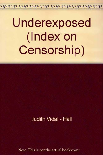 Stock image for Underexposed (Index on Censorship) for sale by AwesomeBooks