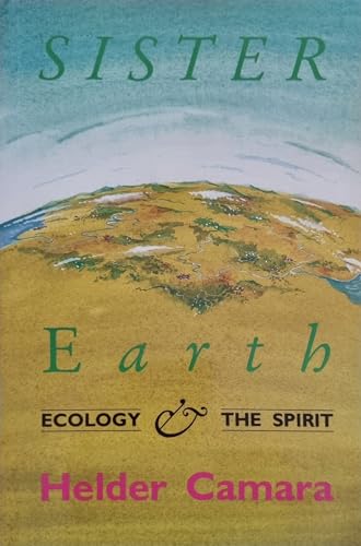Stock image for Sister Earth : Ecology and the Spirit for sale by Better World Books