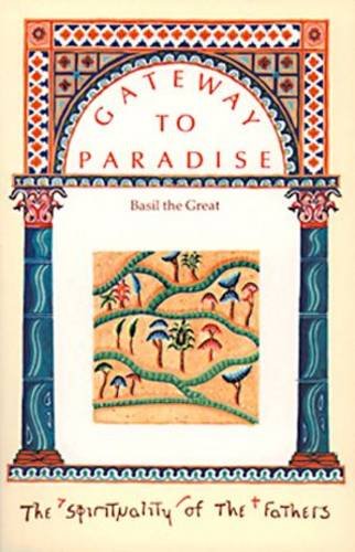 Beispielbild fr Gateway to Paradise: Basil the Great zum Verkauf von Anybook.com