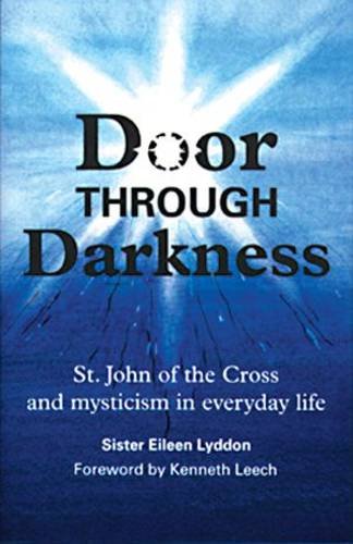 Beispielbild fr Door Through Darkness: St.John of the Cross and Mysticism in Everyday Life zum Verkauf von AwesomeBooks