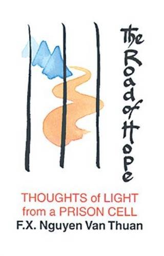 Stock image for The Road of Hope: Thoughts of Light from a Prison Cell for sale by AwesomeBooks