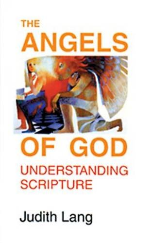 Beispielbild fr The Angels of God: Understanding Scripture zum Verkauf von WorldofBooks
