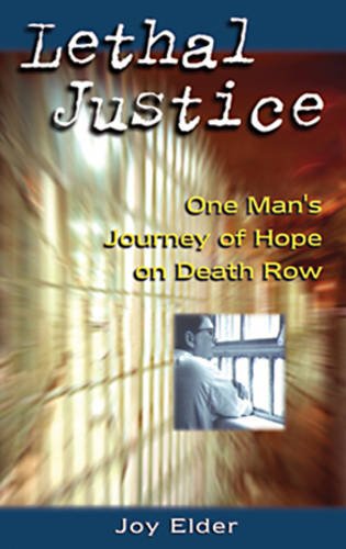 Beispielbild fr Lethal Justice: One Man's Journey of Hope on Death Row zum Verkauf von WorldofBooks