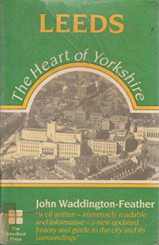 Imagen de archivo de Leeds the Heart of Yorkshire a la venta por Goldstone Books