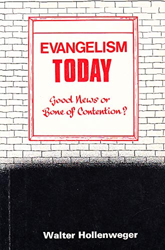 Imagen de archivo de Evangelism Today Used - good News or Bone of Contention? a la venta por 4 THE WORLD RESOURCE DISTRIBUTORS