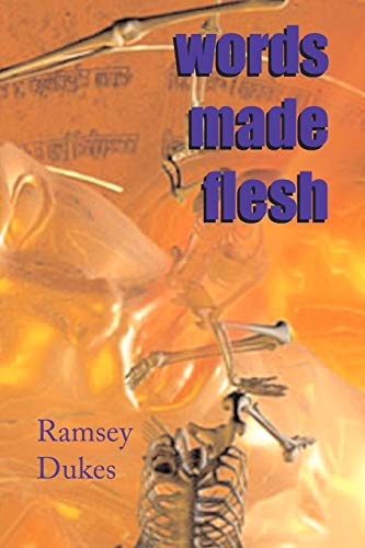 WORDS MADE FLESH: Or Information In Formation--Virtual Reality, Humanity & The Cosmos