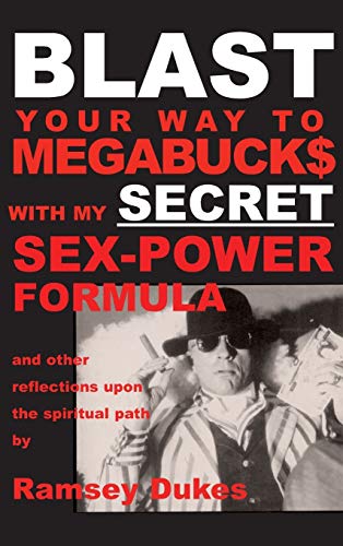 Beispielbild fr BLAST Your Way To Megabuck$ with my SECRET Sex-Power Formula: .and other reflections upon the spiritual path zum Verkauf von Lucky's Textbooks
