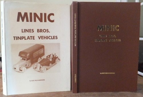 Minic (Lines Bros.Tinplate Vehicles) (9780904338010) by Sue Richardson: