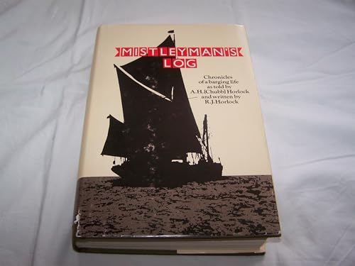 Stock image for Mistleyman's log: Chronicles of a barging life for sale by WorldofBooks