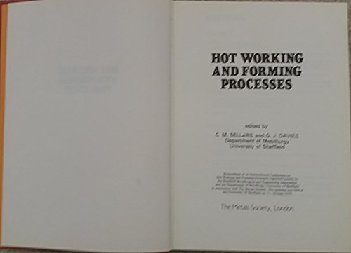 Stock image for Hot Working and Forming Processes: Proceedings of an International Conference on Hot Working and Forming Processes (Book (Metals Society), 264.) for sale by dsmbooks