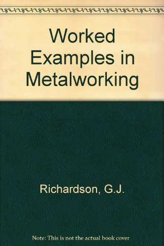 Imagen de archivo de Worked Examples in Metalworking a la venta por Better World Books