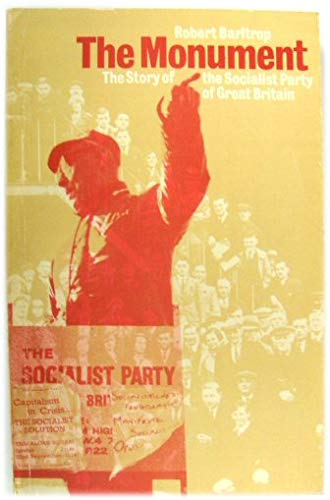 9780904383003: The monument: The story of the Socialist Party of Great Britain