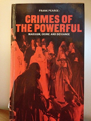 Imagen de archivo de Crimes of the Powerful: Marxism, Crime and Deviance a la venta por ThriftBooks-Atlanta