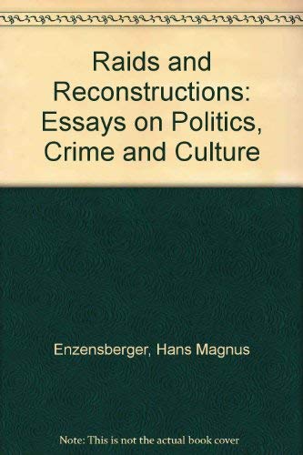 Imagen de archivo de Raids and Reconstructions: Essays on Politics, Crime and Culture a la venta por AwesomeBooks