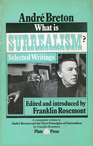 Stock image for What is Surrealism?: Selected Writings for sale by Aynam Book Disposals (ABD)