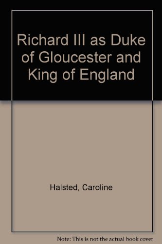 Imagen de archivo de Richard III as Duke of Gloucester and King of England - Volume II a la venta por Martin Nevers- used & rare books