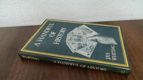 A handful of history (9780904387216) by Whiting, J. R. S