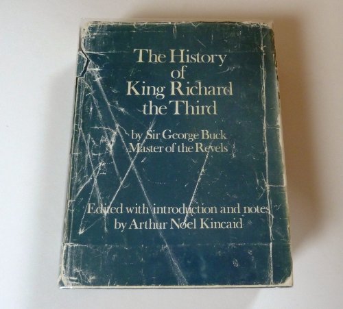 The History of King Richard the Third (9780904387261) by Buck, George