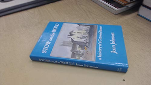 Stock image for Stow-on-the-Wold: History of a Cotswold Town for sale by April House Books