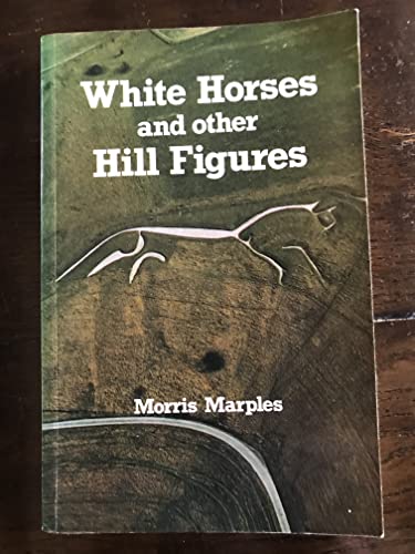 Imagen de archivo de White Horses and Other Hill Figures a la venta por Wonder Book