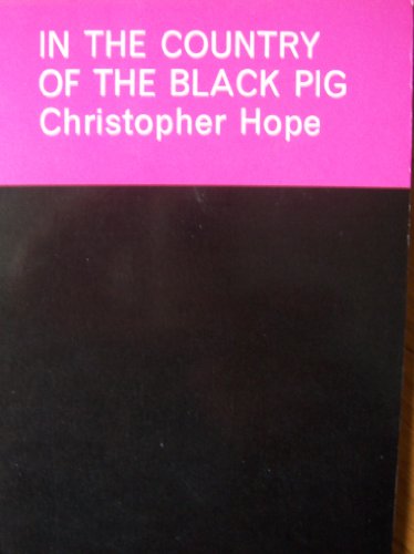 In the country of the black pig, and other poems (9780904388428) by Hope, Christopher