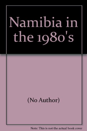 Beispielbild fr Namibia in the 1980s. zum Verkauf von Plurabelle Books Ltd