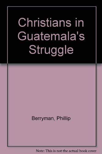 Christians in Guatemala's Struggle