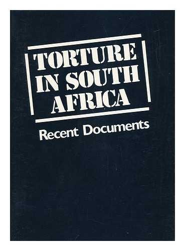 Beispielbild fr Torture in South Africa: Recent Documents. zum Verkauf von Plurabelle Books Ltd